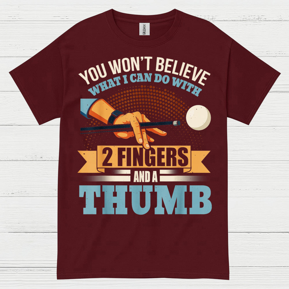 You Won't Believe Pool Player T Shirt