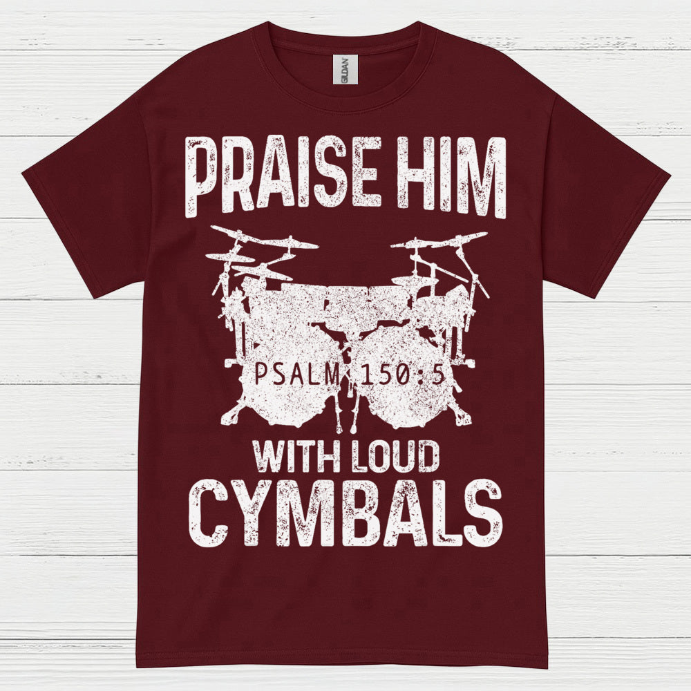 Praise Him Cymbals T Shirt