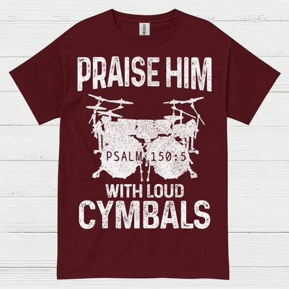 Praise Him Cymbals T Shirt