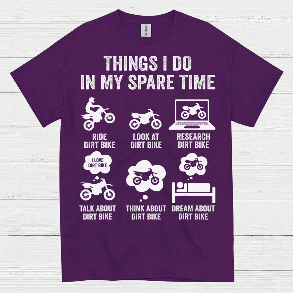 Things I Do In My Spare Time Dirt Bike T Shirt