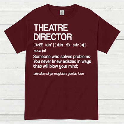 Theatre Director Definition T Shirt