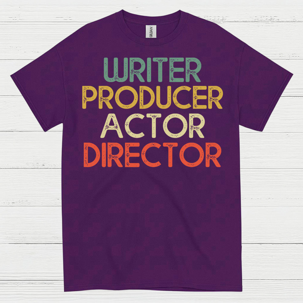 Writer Producer Actor Director T Shirt