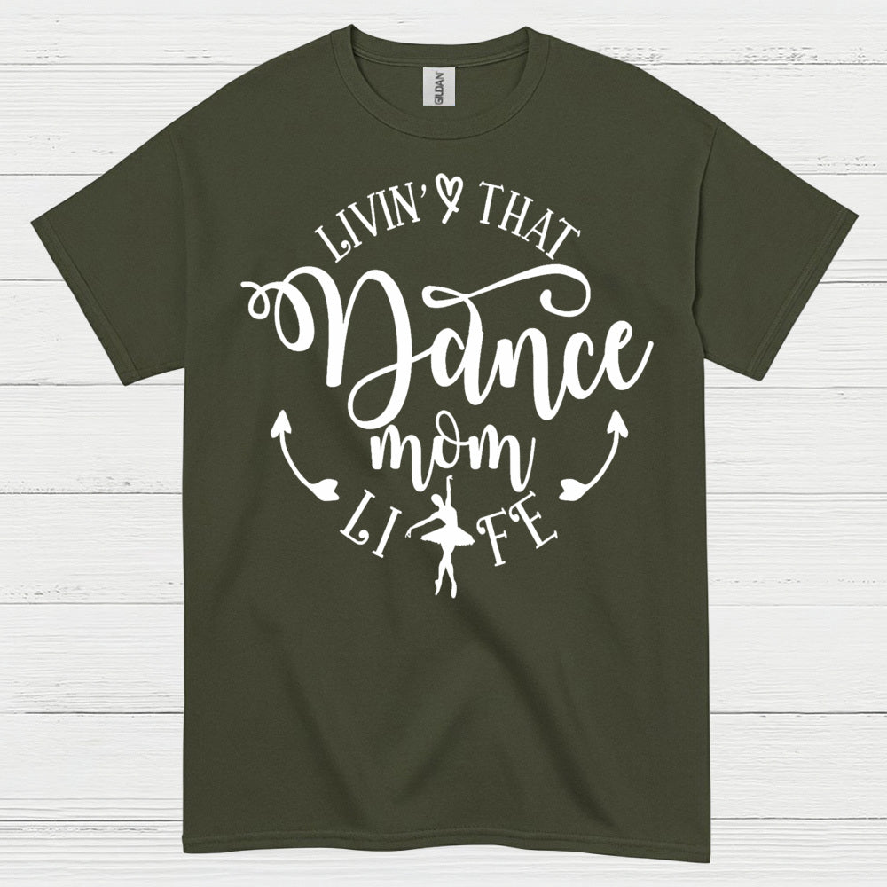 Dance Mom Life Proud Family T Shirt