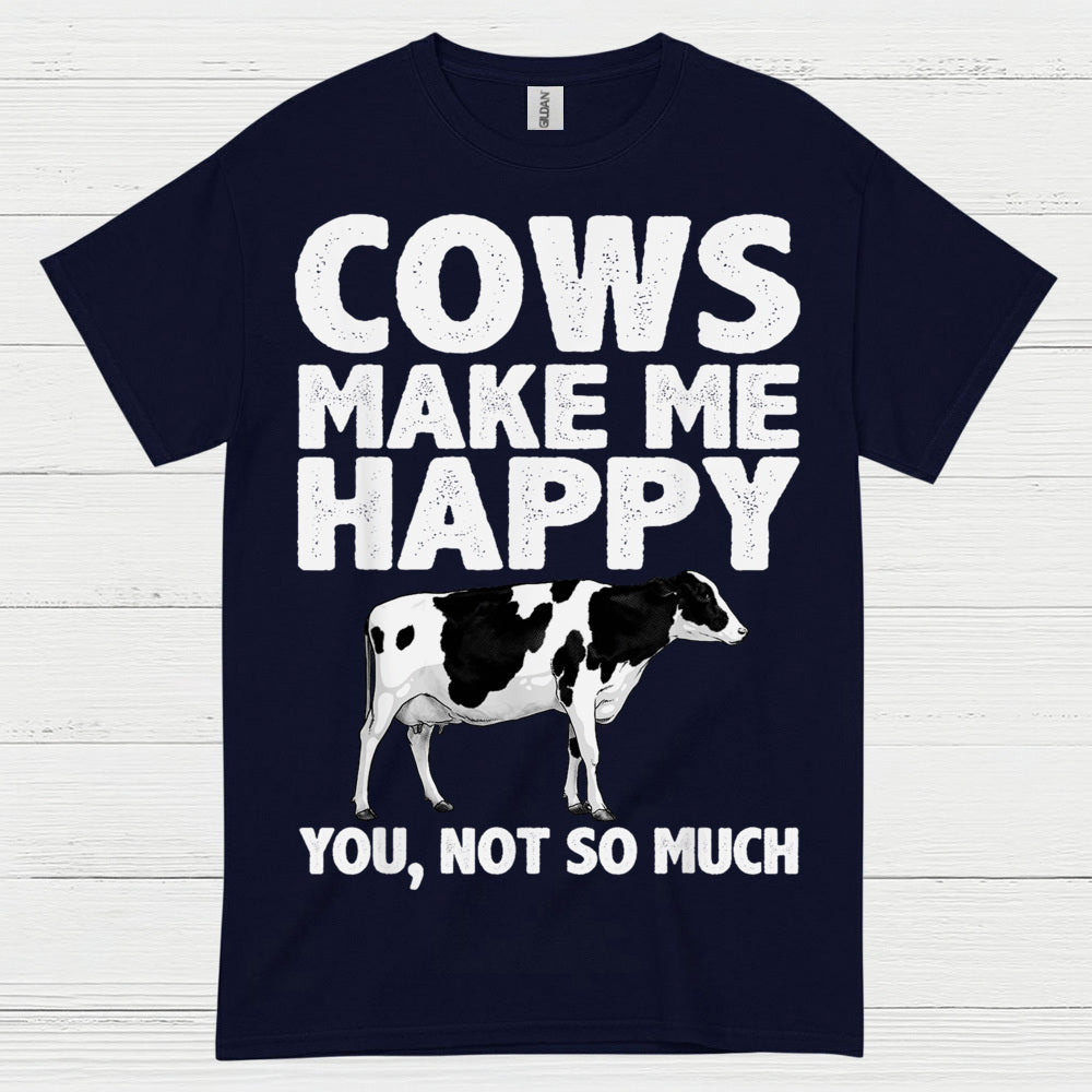 Cows Make Me Happy Funny Cow T Shirt