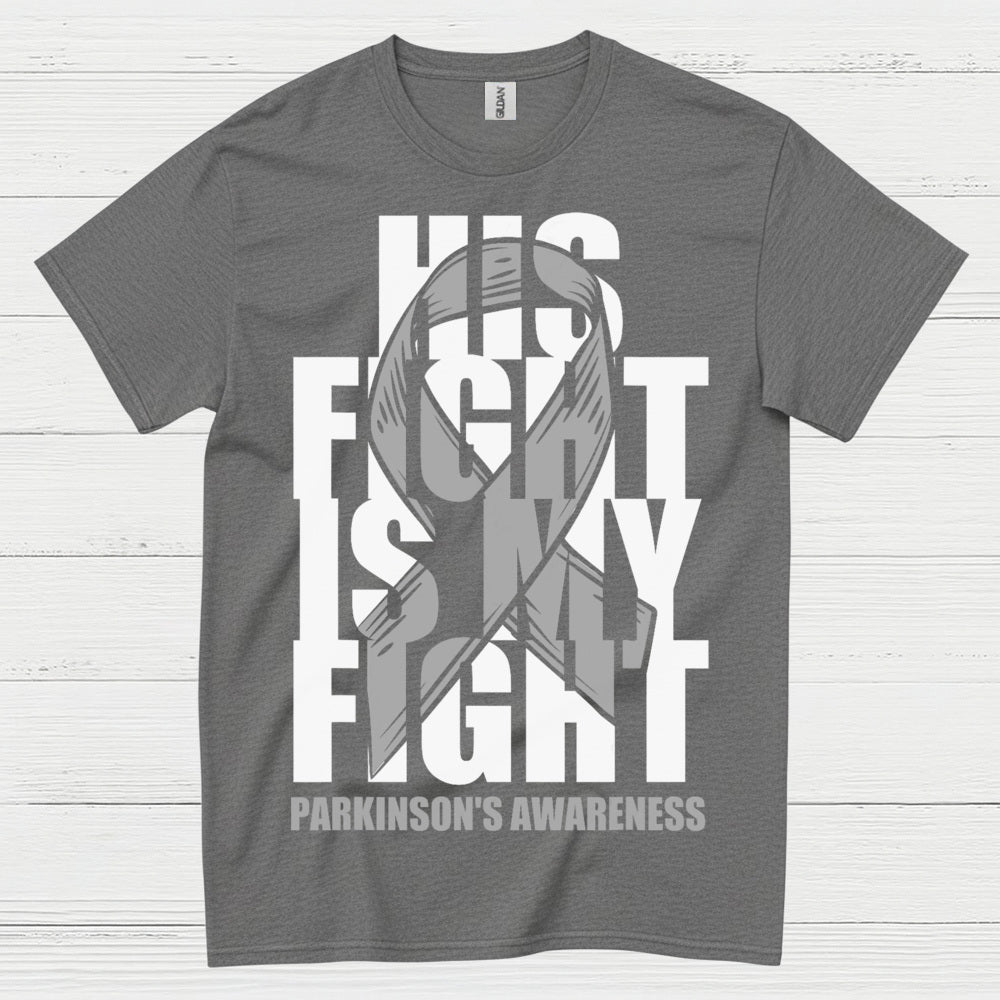 His Fight Is My Fight Parkinsons T Shirt