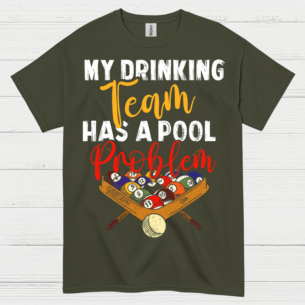 My Drinking Team Pool Humor T Shirt