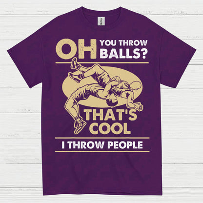 I Throw People Wrestling Humor Graphic T Shirt