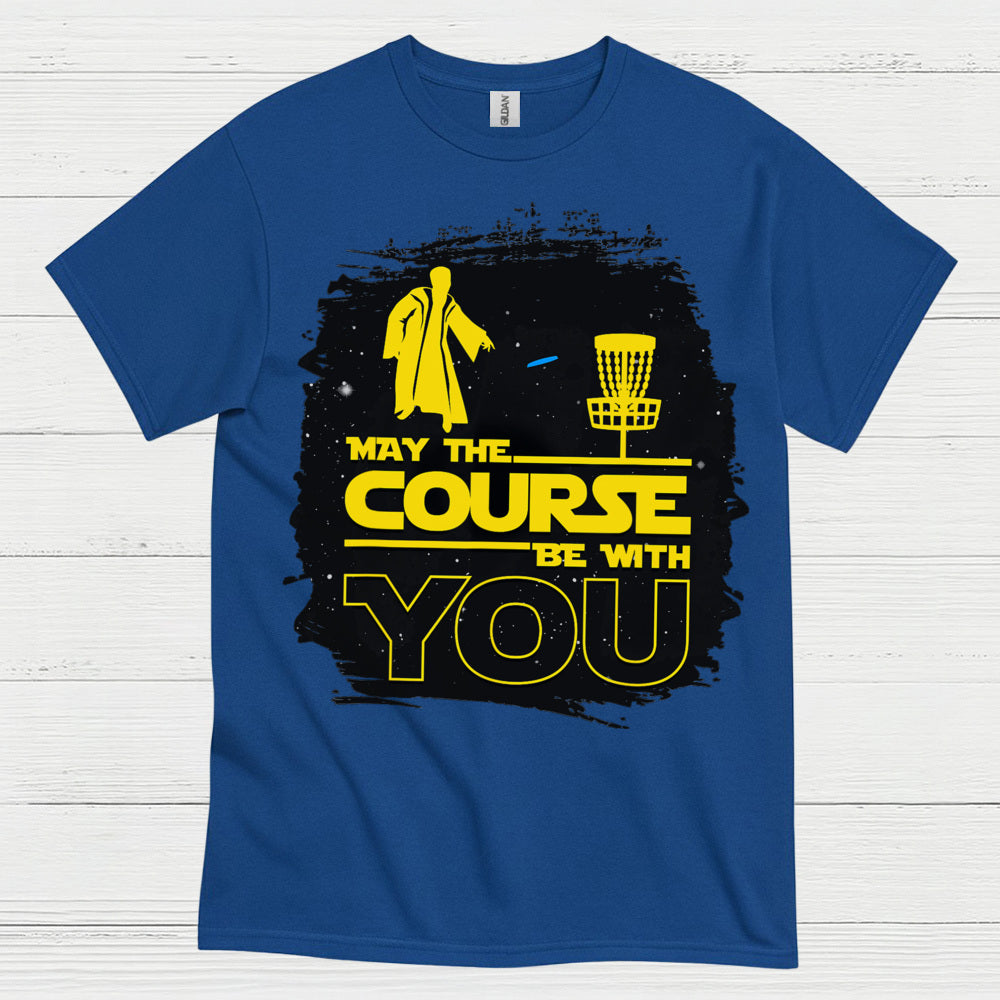 May The Course Be With You Disc Golf T Shirt