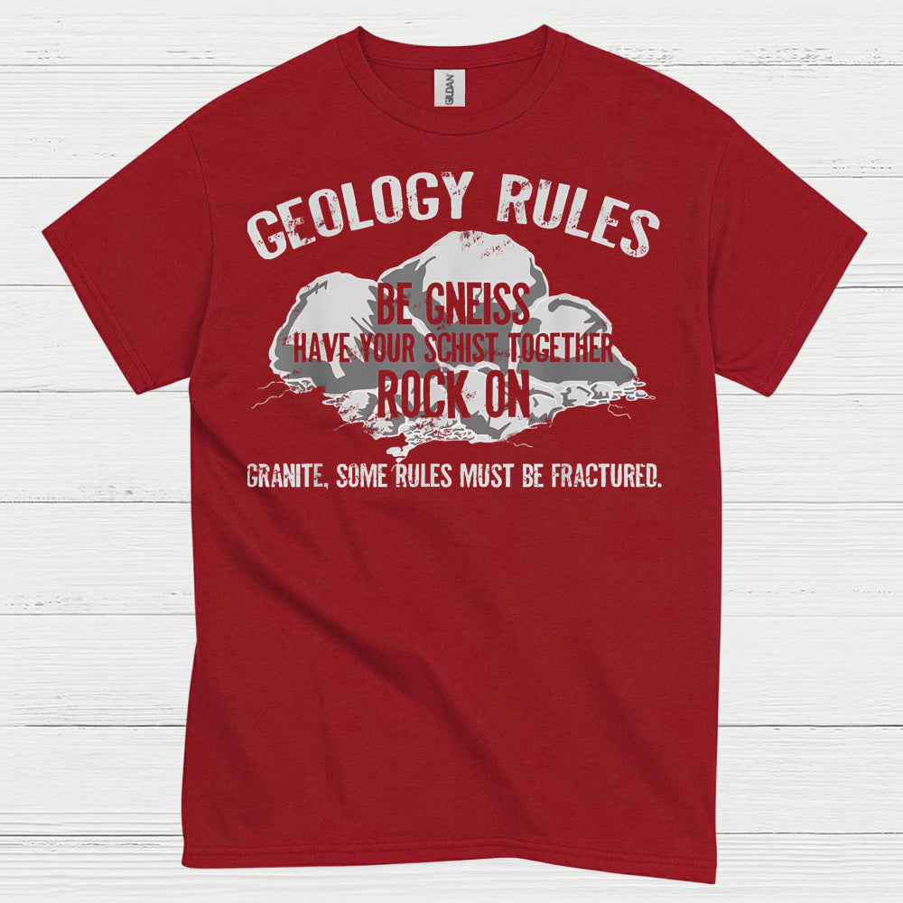 Geology Rules Be Gneiss Rock On T Shirt