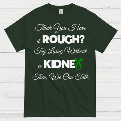 Try Living Without A Kidney Awareness T Shirt