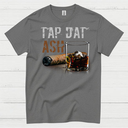 Tap Dat Ash Cigar T Shirt