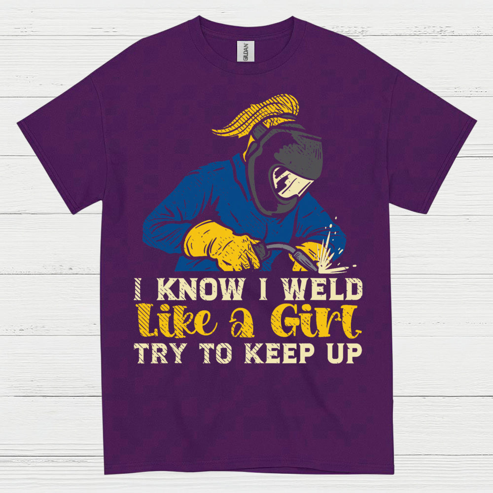 Weld Like A Girl Try To Keep Up T Shirt