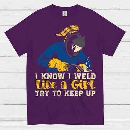 Weld Like A Girl Try To Keep Up T Shirt