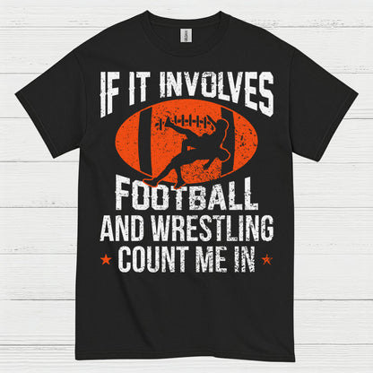 Football and Wrestling Count Me In T Shirt