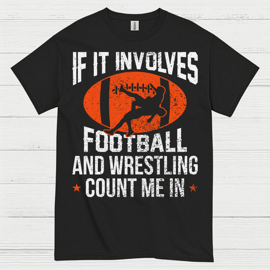 Football and Wrestling Count Me In T Shirt
