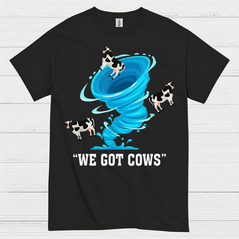 We Got Cows Tornado T Shirt
