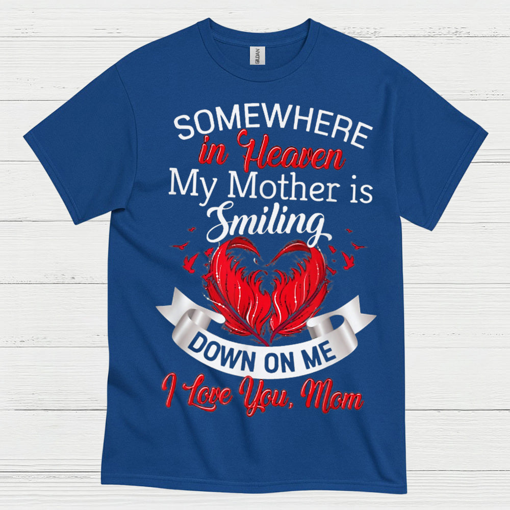 Somewhere In Heaven My Mother Is Smiling T Shirt
