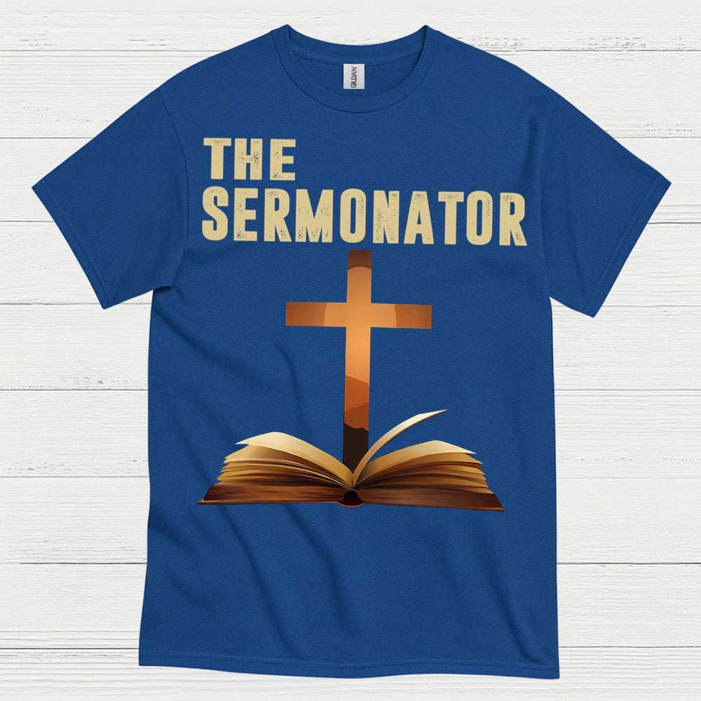 The Sermonator Quote T Shirt