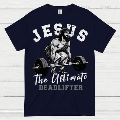 Jesus The Ultimate Deadlifter Faith T Shirt