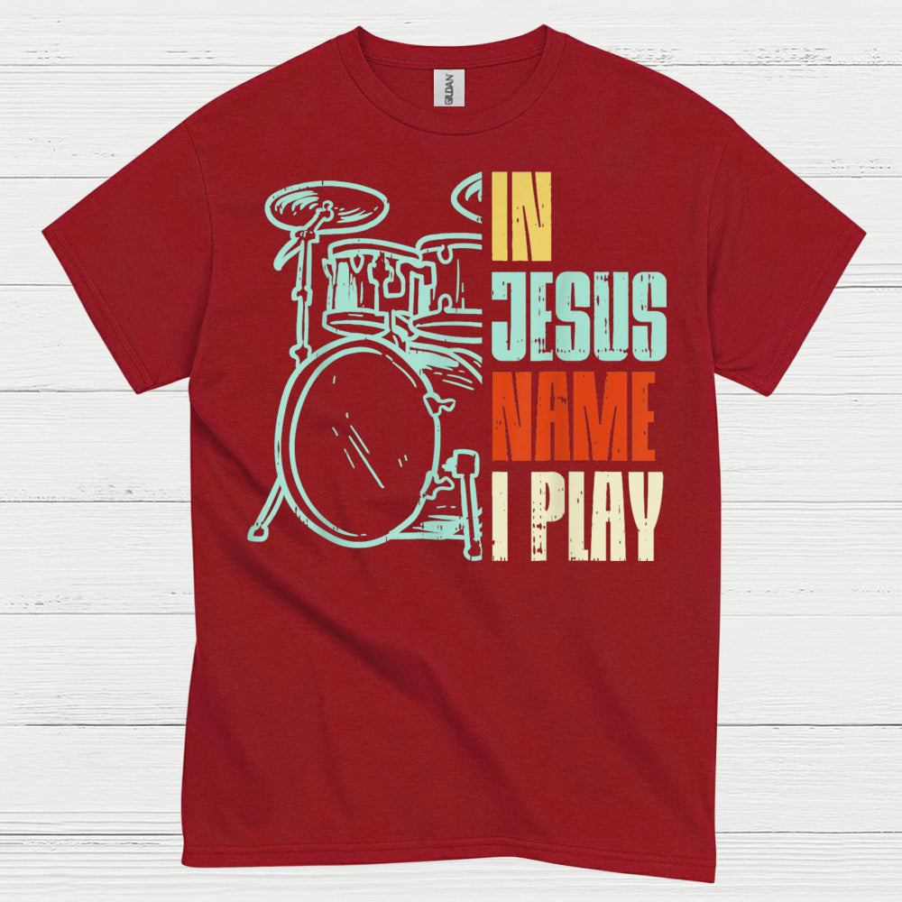 In Jesus Name Drums T Shirt