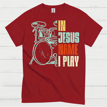 In Jesus Name Drums T Shirt