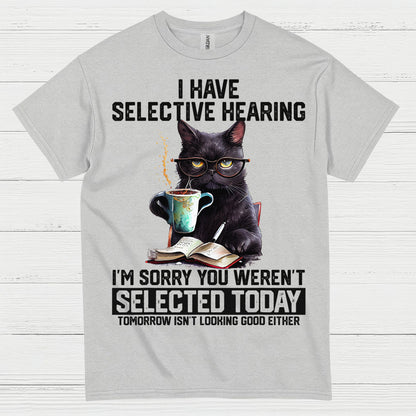Selective Hearing Cat Humor T Shirt