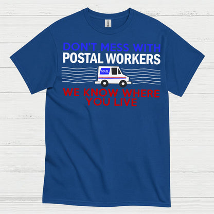 Don't Mess With Postal Workers T Shirt
