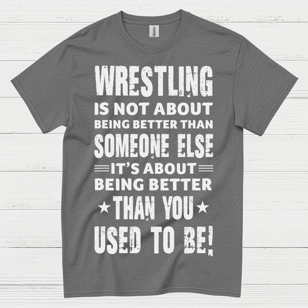 Wrestling Self Improvement Motivation T Shirt