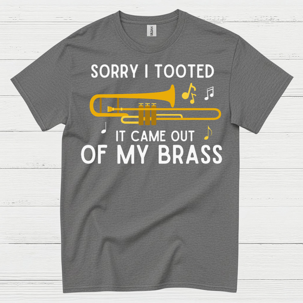 Sorry I Tooted Trombone Funny T Shirt