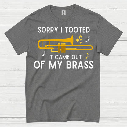 Sorry I Tooted Trombone Funny T Shirt