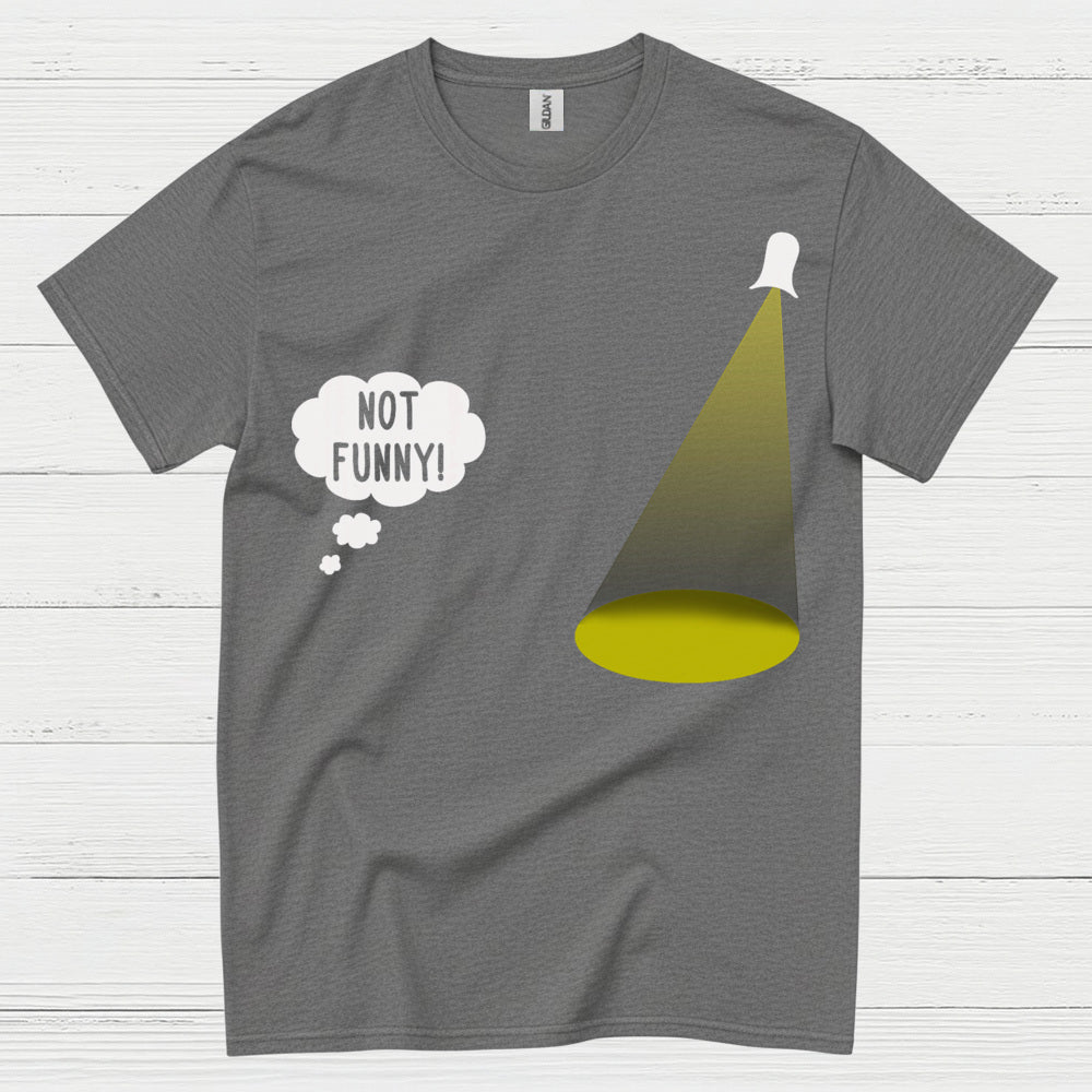 Not Funny Theatre Humor T Shirt