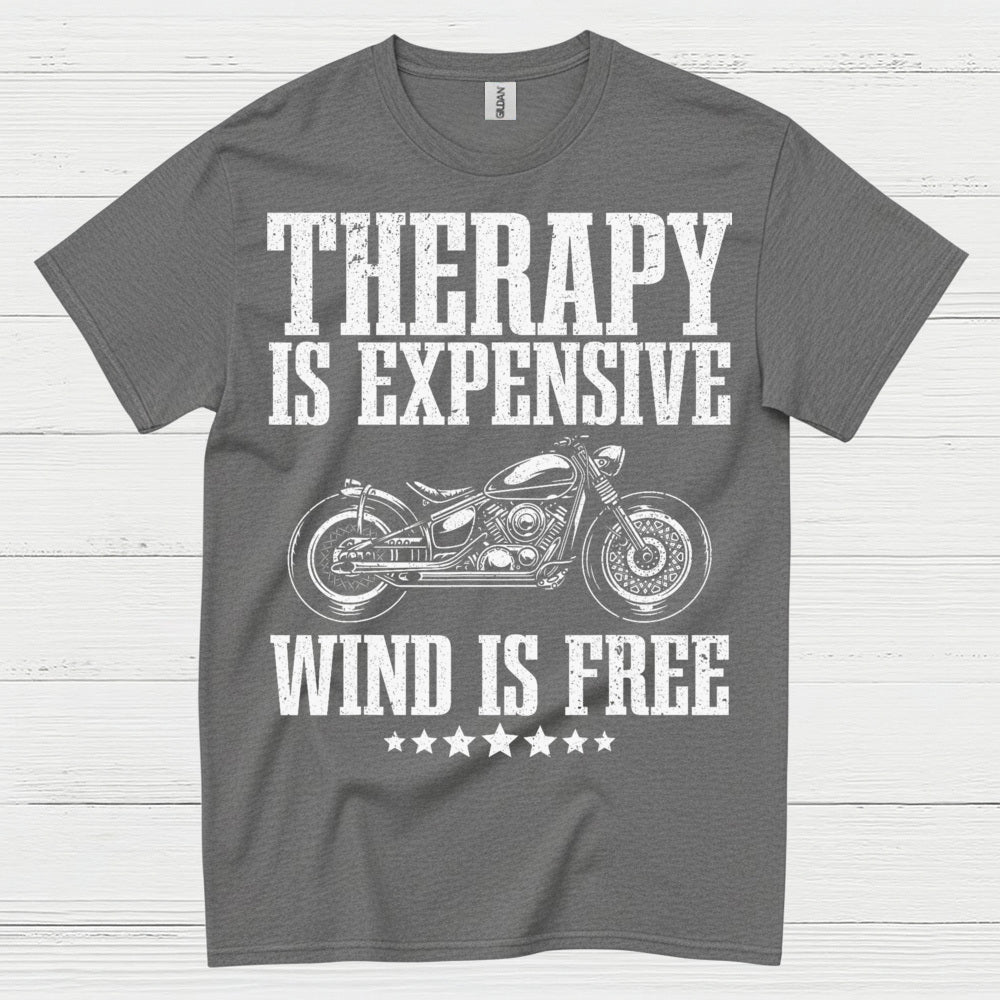 Therapy Is Expensive Wind Is Free Motorcycle T Shirt