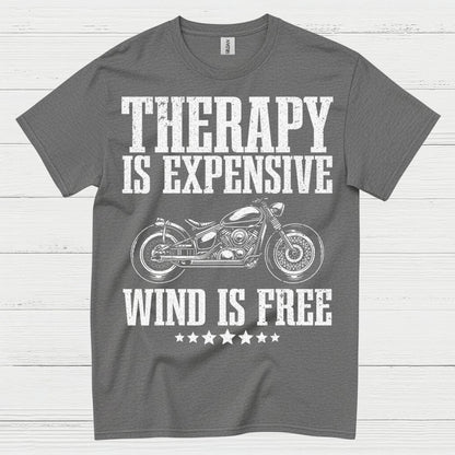 Therapy Is Expensive Wind Is Free Motorcycle T Shirt
