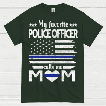My Favorite Police Officer Calls Me Mom T Shirt