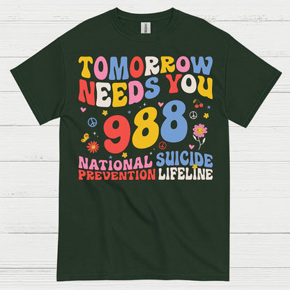 Tomorrow Needs You 988 Message T Shirt