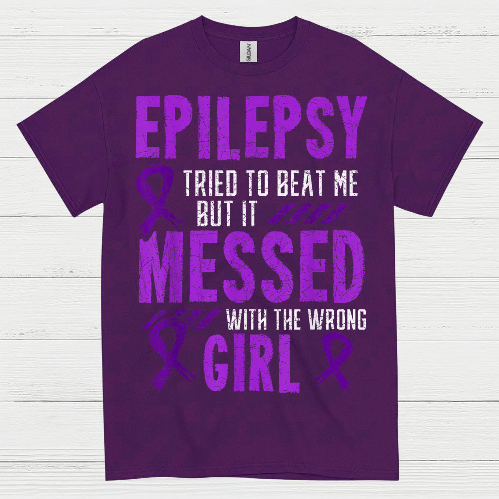 Epilepsy Messed With Wrong Girl T Shirt