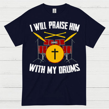 Praise Him Drummer T Shirt