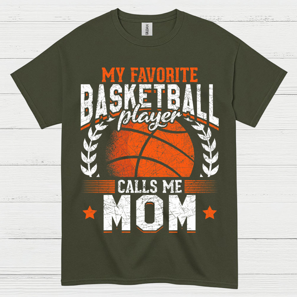 My Favorite Basketball Player Calls Me Mom T Shirt