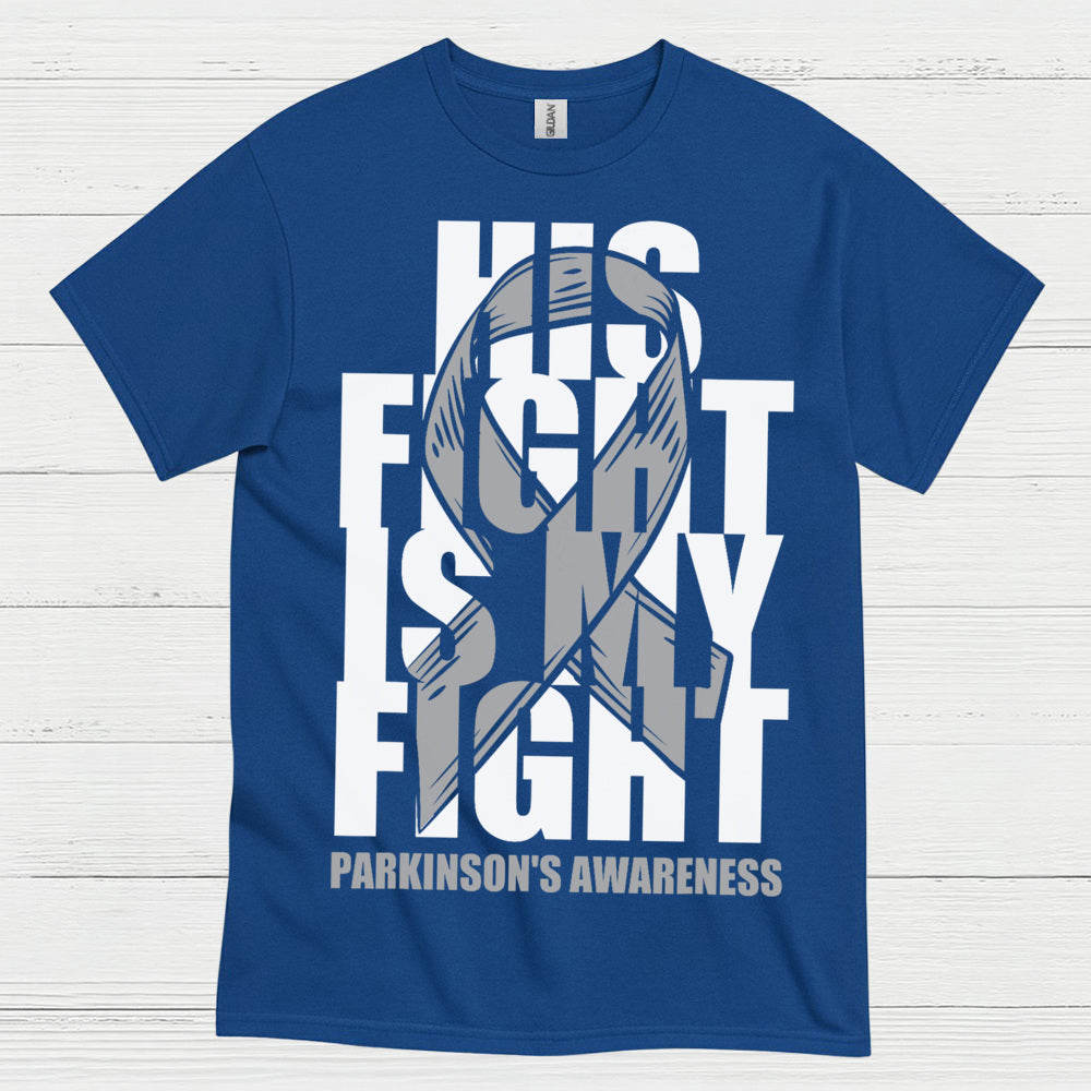 His Fight Is My Fight Parkinsons T Shirt