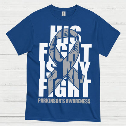 His Fight Is My Fight Parkinsons T Shirt
