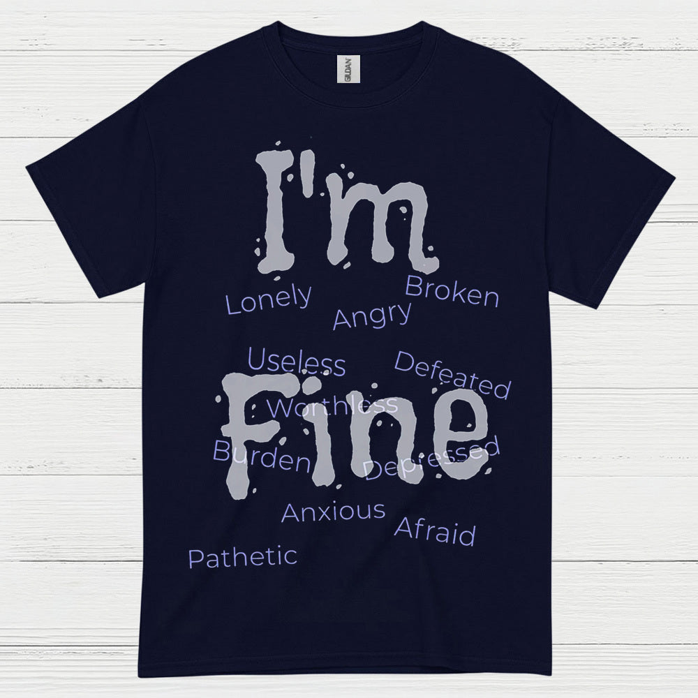 Im Fine Mental Health Message T Shirt