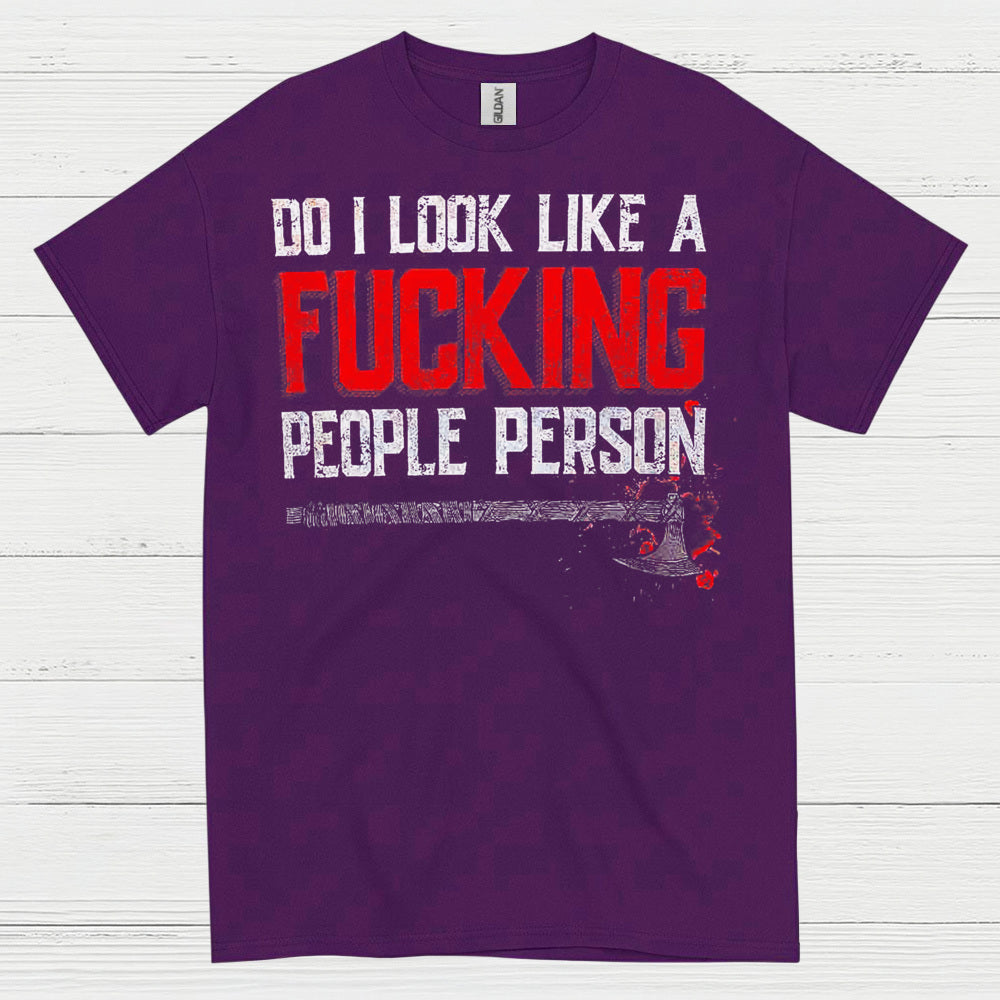 Do I Look Like A People Person T Shirt