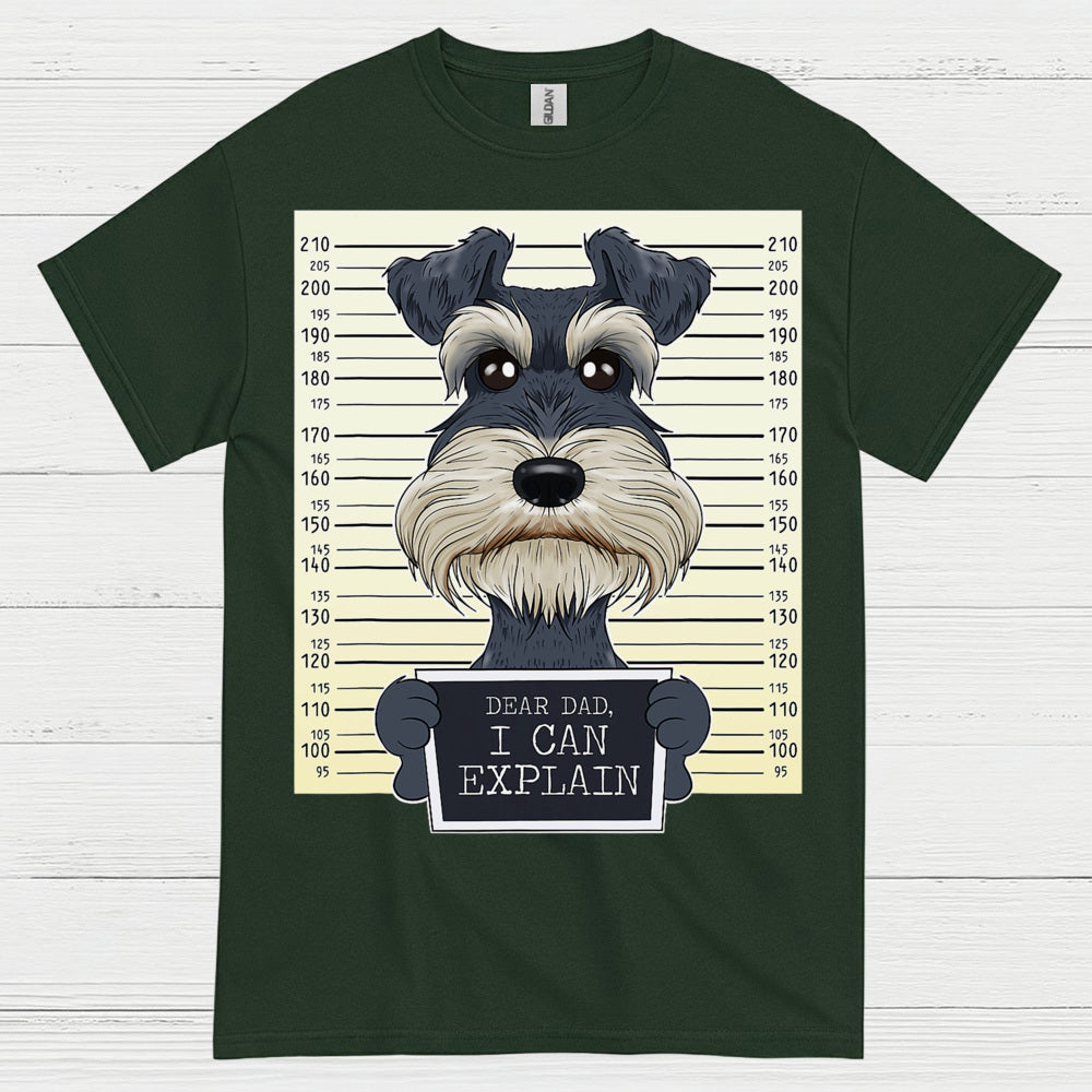 Dear Dad I Can Explain Schnauzer Mugshot Funny Dog T Shirt