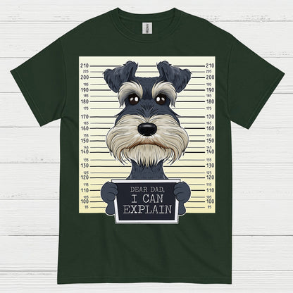 Dear Dad I Can Explain Schnauzer Mugshot Funny Dog T Shirt