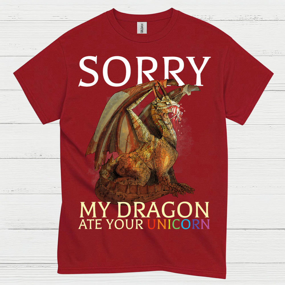 Sorry My Dragon Ate Your Unicorn T Shirt