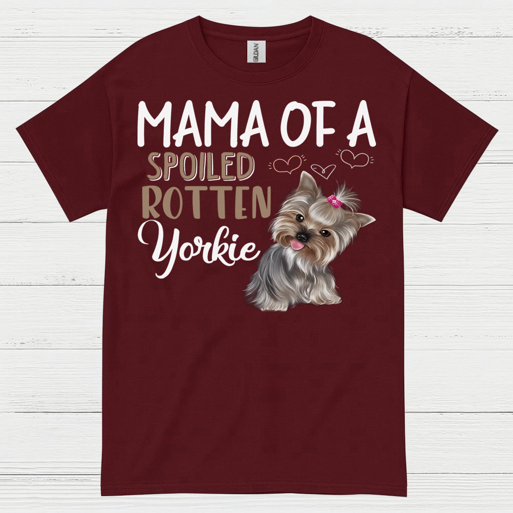 Proud Spoiled Yorkie Mama Dog Lover T Shirt