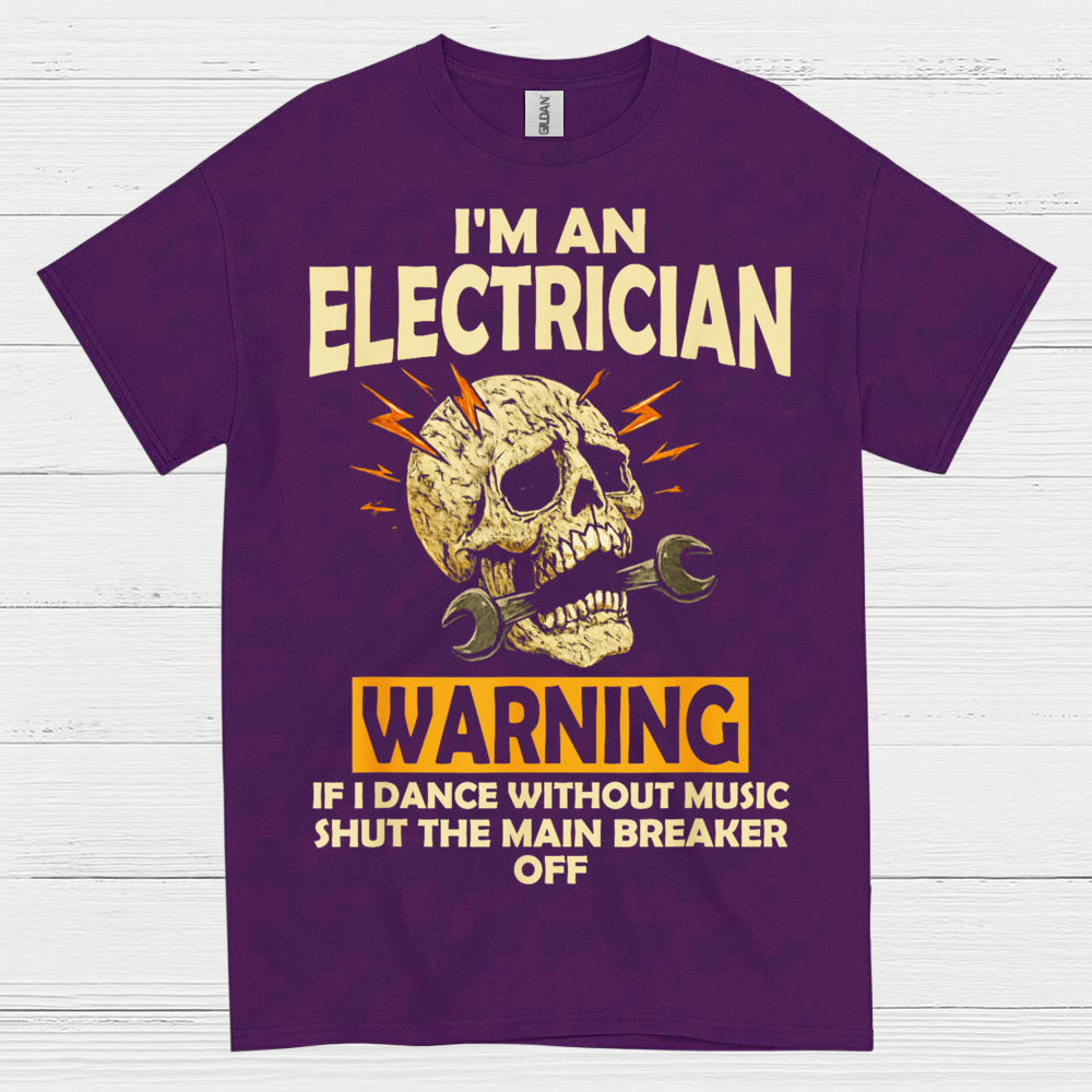 Electrician Warning Shut The Main Breaker T Shirt