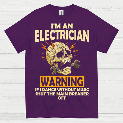 Electrician Warning Shut The Main Breaker T Shirt