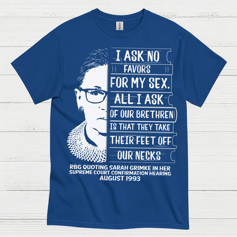 I Ask No Favors For My Sex Quote T Shirt