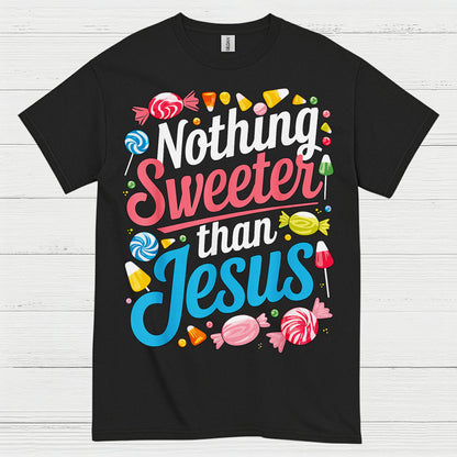 Nothing Sweeter Than Jesus Christian T Shirt